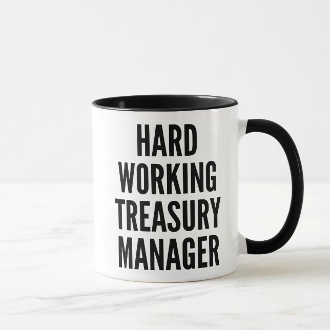 Hard Working Treasury Manager Mug (Right)