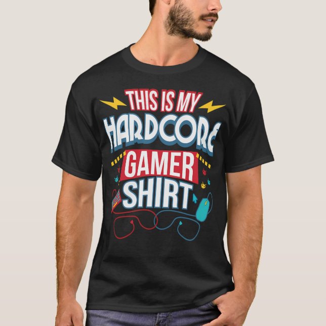 Hardcore Computer Typical Gamer Gaming Nerd Gift T-Shirt (Front)