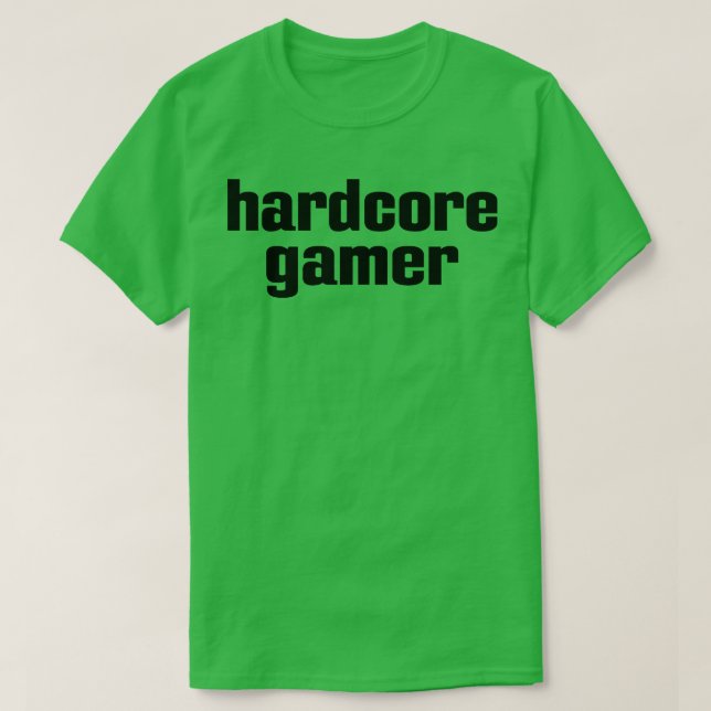 Hardcore Gamer T-Shirt (Design Front)