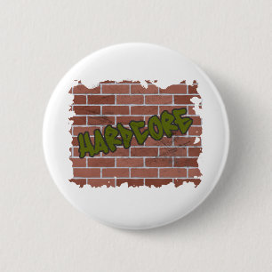 hardcore graffiti  design 6 cm round badge