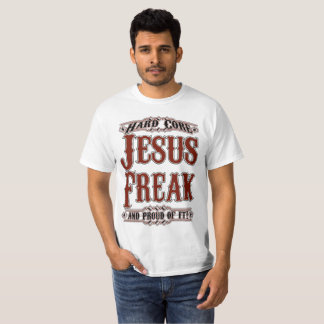 Hardcore Jesus Freak and Proud of It Men's T-Shirt
