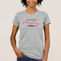 Hardcore Poetry Geek T - Shirt