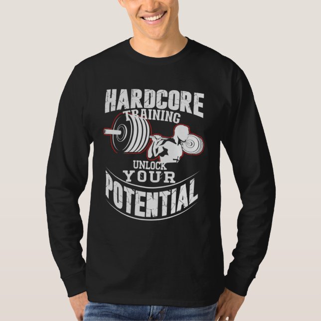 Hardcore Training Unlock Your Potential Workout Gy T-Shirt (Front)