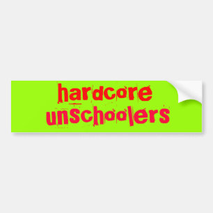 hardcore unschoolers - Customised Bumper Sticker