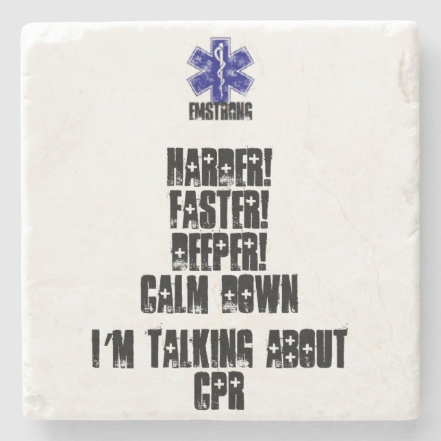 Harder! Faster! Deeper!Calm Down Talking About CPR Stone Coaster (Front)