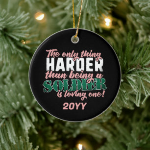Harder than Loving a Soldier - Military Spouse Ceramic Tree Decoration
