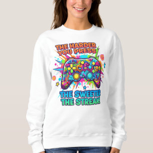 "Harder You Press Gamer T-Shirt – Funny Gaming Quo Sweatshirt