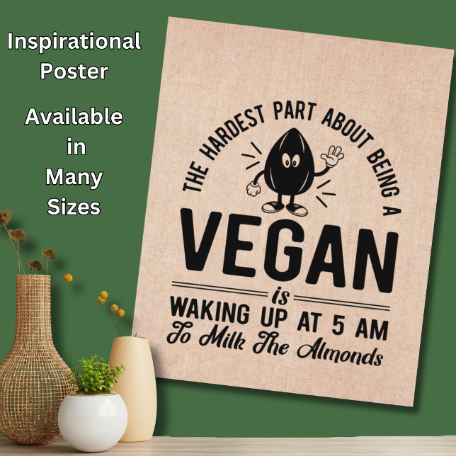 Hardest Part Vegan, Milk the Almonds, Funny Vegan  Poster (Creator Uploaded)