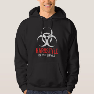 Hardstyle is my style hoodie