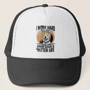 Hardworking Dog Parent Trucker Hat