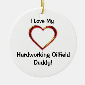 Hardworking Oilfield Daddy Ornament
