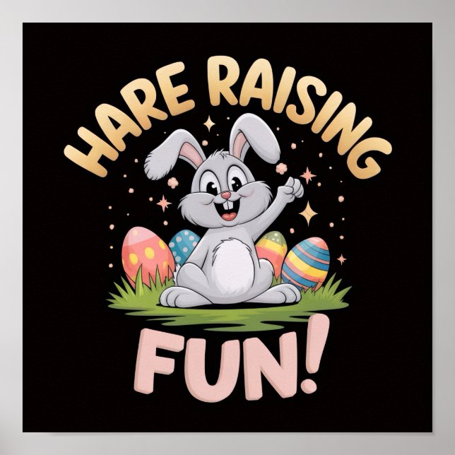 Hare Raising Fun – Easter Bunny Celebration Poster (Front)