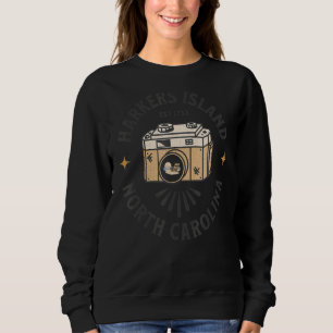 Harkers Island Nc Photography Cameras Vacationing Sweatshirt
