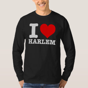 Harlem - I Love Harlem - I Heart Harlem T-Shirt