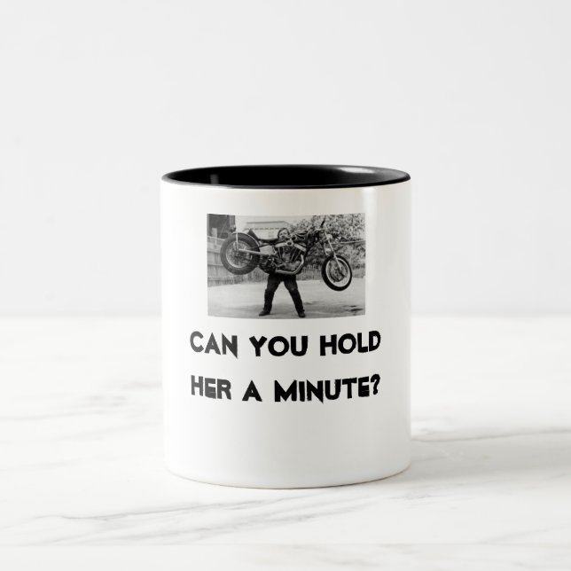 harley / can you hold her a minute? Two-Tone coffee mug (Center)