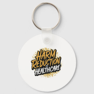 Harm Reduction Is Healthcare Overdose Awareness Sc Key Ring
