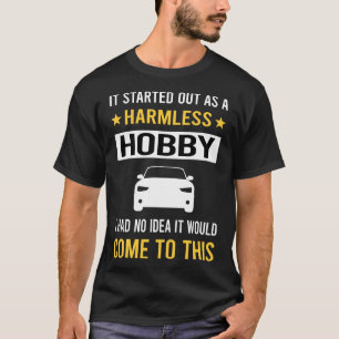 Harmless Hobby Driving Driver T-Shirt
