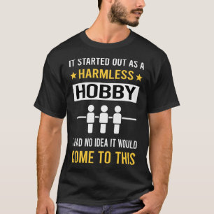 Harmless Hobby Foosball T-Shirt