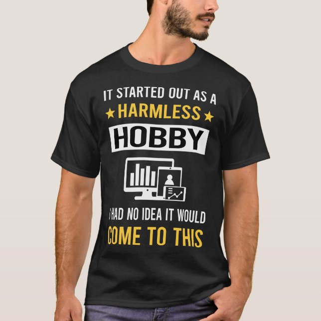 Harmless Hobby Information Technology T-Shirt (Front)