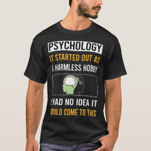 Harmless Hobby Psychology Psychologist T-Shirt
