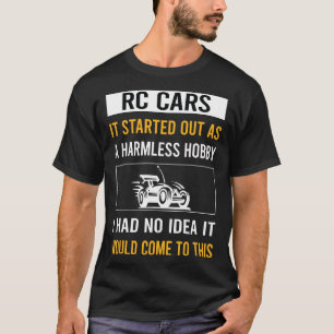 Harmless Hobby RC Car Cars T-Shirt