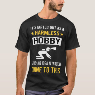 Harmless Hobby Spelunking Spelunker Speleology T-Shirt