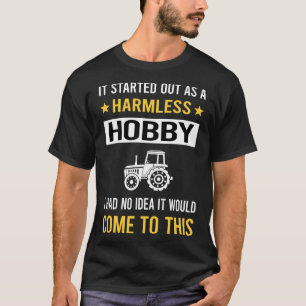 Harmless Hobby Tractor Pulling T-Shirt