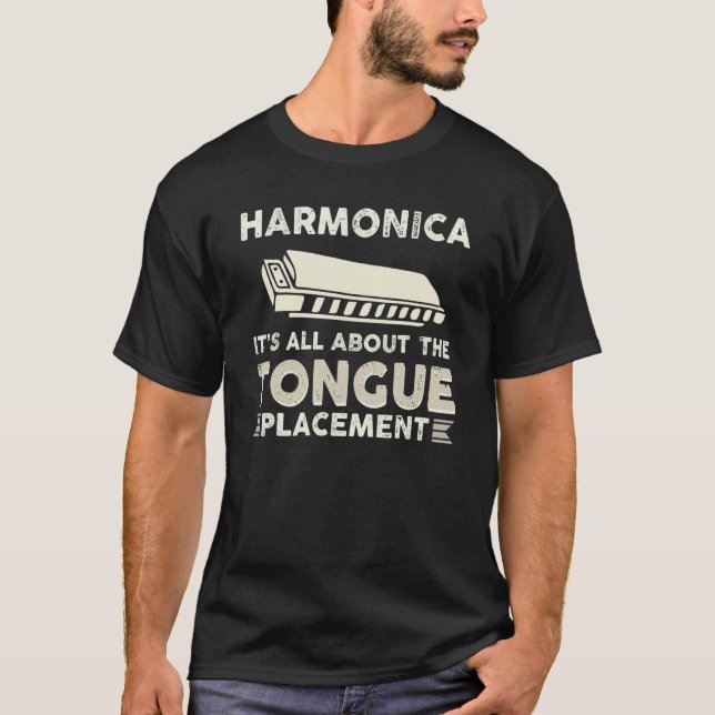 Harmonica It´s All About The Tongue Placement 3 T-Shirt (Front)