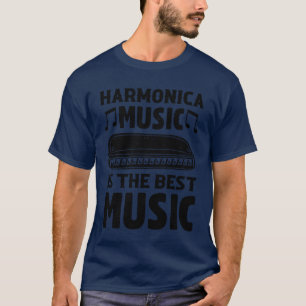 Harmonica Music Ishe Best Music Musician Harmoni g T-Shirt