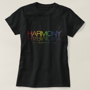 "Harmony is a Half Halt Away" Dressage Tee