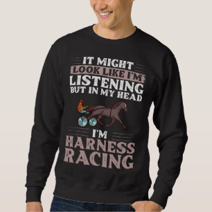 Harness Racing Horse Race Track Racer Trotting Hor Sweatshirt