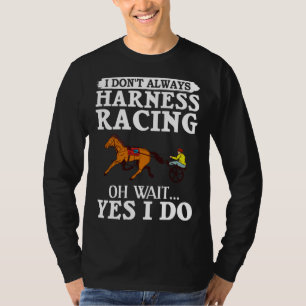 Harness Racing Horse Race Track Racer Trotting Hor T-Shirt
