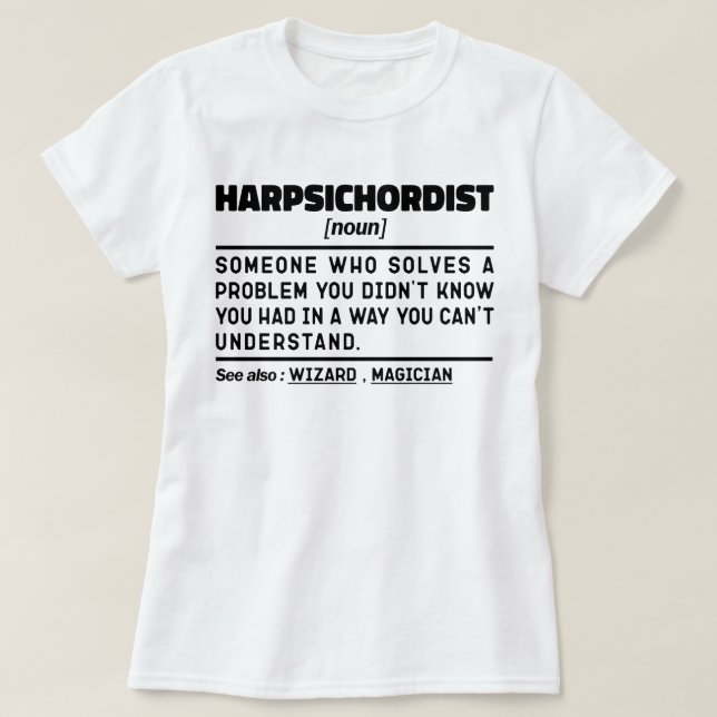 Harpsichordist Noun Definiton Musician Minimalist  T-Shirt (Design Front)
