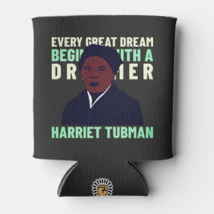 Harriet Tubman Dream Inspirational Beverage Cooler