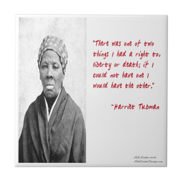 Harriet Tubman "Liberty Or Death" Quote Gifts Tile (Front)