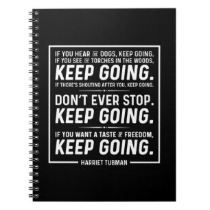 Harriet Tubman Quote Notebook