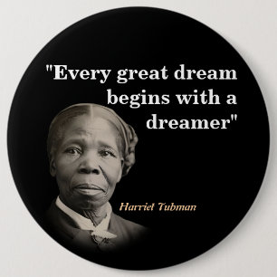 Harriet Tubman Quote On Dreams And Dreamers 6 Cm Round Badge