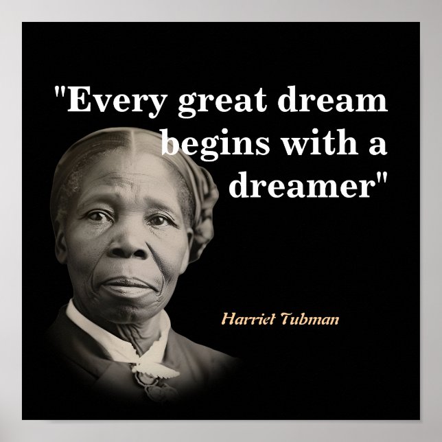 Harriet Tubman Quote On Dreams And Dreamers Poster (Front)