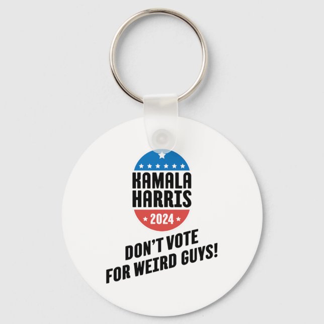 Harris 2024 Don't Vote For Weird Guys!  Key Ring (Front)