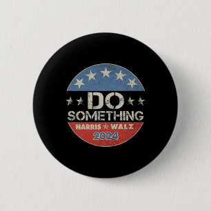 Harris 2024 Election - Michelle Obama Do Something 6 Cm Round Badge
