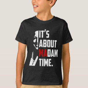 Harris 2024 It's About Madam Time President Electi T-Shirt