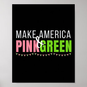 Harris 2024 Make America Pink And Green Kamala Har Poster