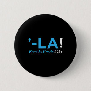 Harris 24 Comma La Kamala Walz 2024 President Kama 6 Cm Round Badge