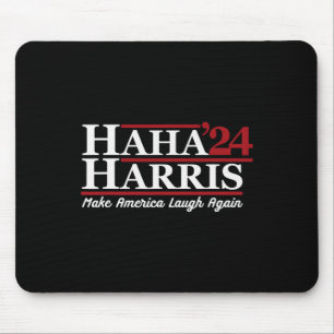 Harris 24 Make America Laugh Again  Mouse Pad