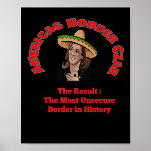 Harris Border Czar Funny Political T  Poster (Front)
