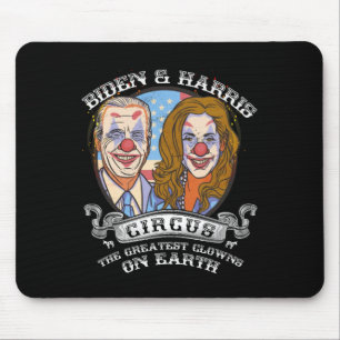Harris Circus Greatest Clowns On Earth Anti Biden Mouse Pad