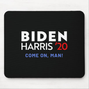 Harris Come On Man Liberal Democrat 2020 Election  Mouse Pad