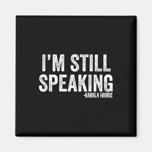 Harris Debate Quote I'm Still Speaking  Magnet