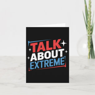 Harris Election Campaign Talk About Extreme  Card