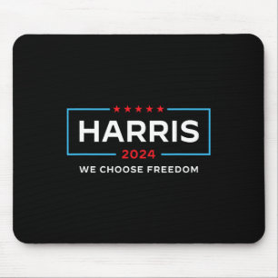 Harris For President 2024 Election We Choose Freed Mouse Pad